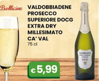Gala Supermercati Valdobbiadene Prosecco Superiore DOCG Extra Dry Millesimato Ca'Val 75 cl offerta