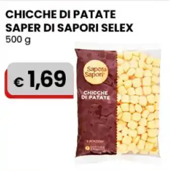 Gala Supermercati Selex Saper di Sapori Chicche di Patate 500 g offerta