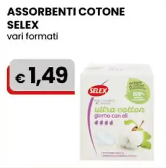Gala Supermercati Selex Assorbenti Cotone vari formati offerta