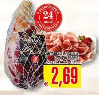 Cantarelli Prosciutto Crudo di Parma Stag. 24 Mesi