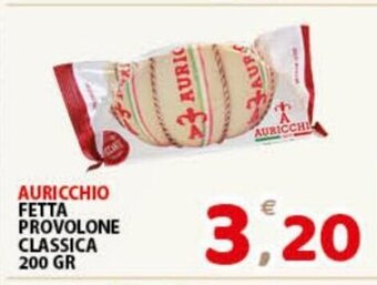 Premium Supermercati Auricchio Fetta Provolone Classica 200 gr offerta