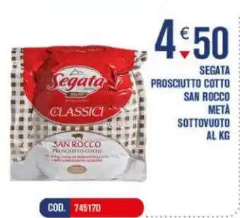 Adhoc Segata Prosciutto Cotto San Rocco Metà Sottovuoto offerta