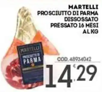 Eurocash Martelli Prosciutto di Parma Dissossato Pressato 16 mesi al kg offerta