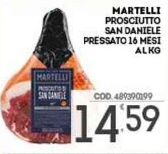 Eurocash Martelli Prosciutto San Daniele Pressato 16 mesi al kg offerta