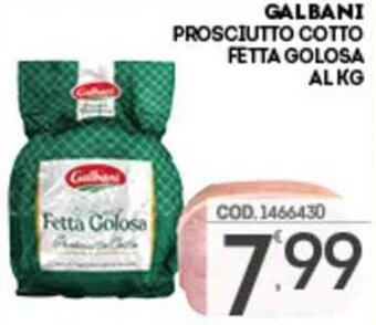 Eurocash Galbani Prosciutto Cotto Fetta Golosa al kg offerta