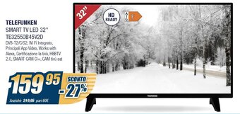 Sinergy Telefunken smart TV LED 32''TE32550B45V2D offerta