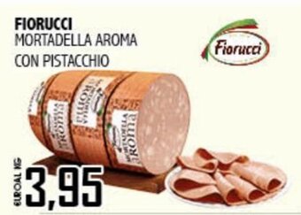 Big Food Fiorucci Mortadella Aroma con Pistacchio offerta