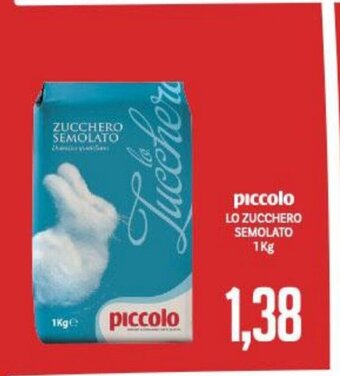 Supermercati Piccolo Piccolo Lo Zucchero Semolato 1 Kg offerta