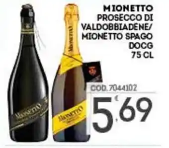 Eurocash Mionetto Prosecco di Valdobbiadene/Mionetto Spago DOCG 75 cl offerta