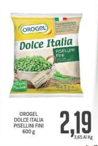 Supermercati Piccolo Orogel Dolce Italia Pisellini Fini 600 g offerta