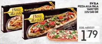 Eurocash Svila Pizza Alla Pala vari tipi 225/240 gr offerta