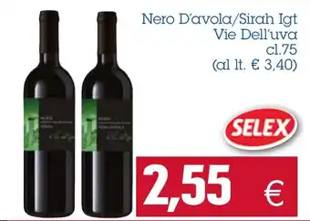 Nero D'avola/Sirah Igt Vie Dell'uva cl. 75