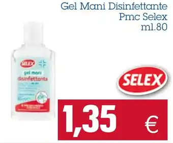 Selex Gel Mani Disinfettante Pmc ml.80