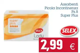 Emi Spesa Selex Super Plus Assorbenti Picola Incontinenza Pz.8 offerta