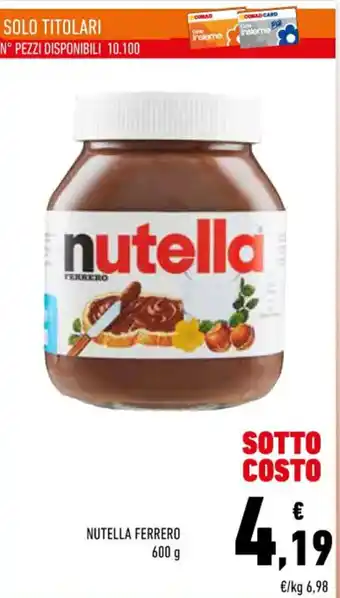 Conad Ferrero Nutella 600 g offerta