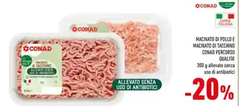 Conad Conad Percorso Qualità Macinato di Pollo e Macinato di Tacchino 300 g offerta