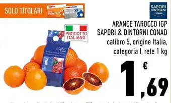 Conad Conad Sapori & Dintorni Arance Tarocco IGP 1 kg offerta