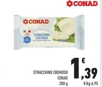 Conad Conad - Stracchino Cremoso Con Fermenti Lattici Vivi 200 G(ml) offerta