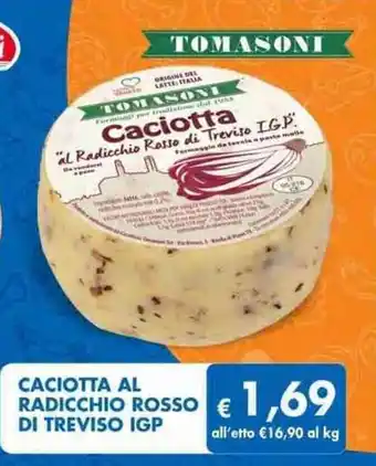 MD Discount Tomasoni Caciotta Al Radicchio Rosso di Treviso IGP offerta
