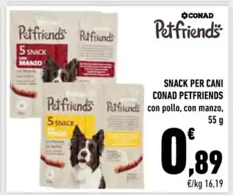 Conad Conad Petfriends Snack Per Cani con pollo, con manzo 55 g offerta