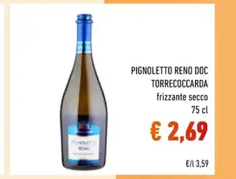 Conad Pignoletto Reno Doc Torrecoccarda frizzante secco 75 cl offerta