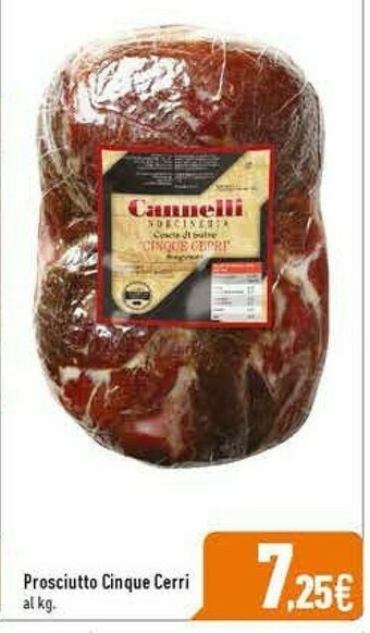 C+C Italmarket Cannelli Prosciutto Cinque Cerri offerta
