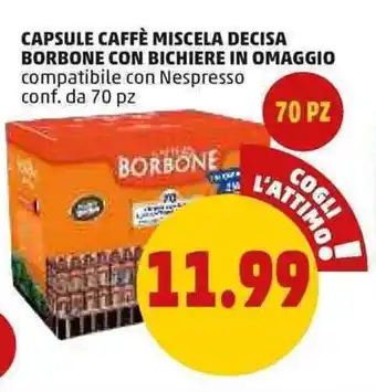 PENNY Borbone Capsule Caffè Miscela Decisa Con Bichiere in Omaggio 70 pz offerta
