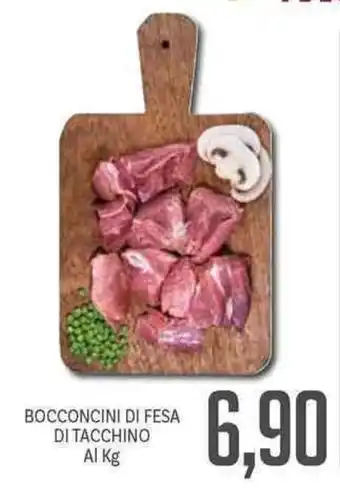 Supermercati Piccolo Bocconcini di Fesa di Tacchino offerta