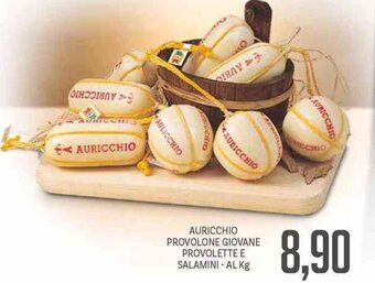 Supermercati Piccolo Auricchio Provolone Giovane Provolette e Salamini offerta