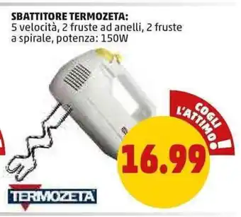 PENNY Sbattitore Termozeta 5 velocità 2 fruste ad anelli 2 fruste a spirale, 150 W offerta