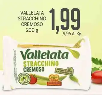 Supermercati Piccolo Vallelata Stracchino Cremoso 200g offerta