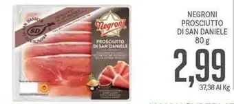Supermercati Piccolo Negroni Prosciutto di San Daniele 80g offerta