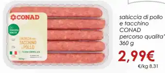 Conad Conad Salsiccia di Pollo e Tacchino Percorso Qualita 360 g offerta