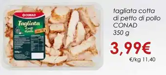 Conad Conad Tagliata Cotta di Petto di Pollo 350 g offerta