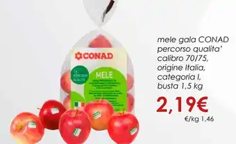 Conad Conad Mele Gala Percorso Qualita' Calibro 70/75 Origine Italia, Categoria l, Busta 1,5 kg offerta