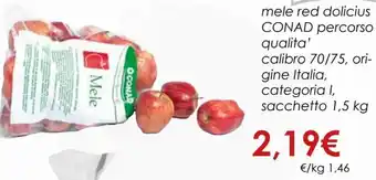 Conad Conad Mele Red Dolicius Percorso Qualita' Calibro 70/75 Origine Italia Categoria I Sacchetto 1,5 kg offerta