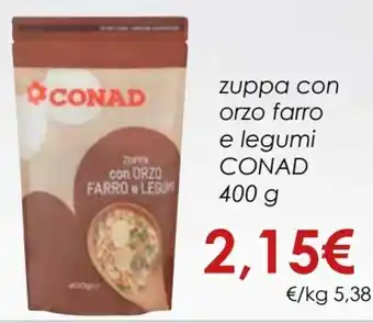 Conad Conad Zuppa Con Orzo Farro e Legumi 400 g offerta