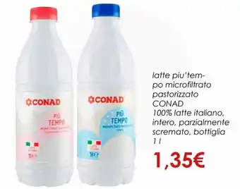 Conad Conad Latte Piu Tempo Microfiltrato Pastorizzato 1 l offerta
