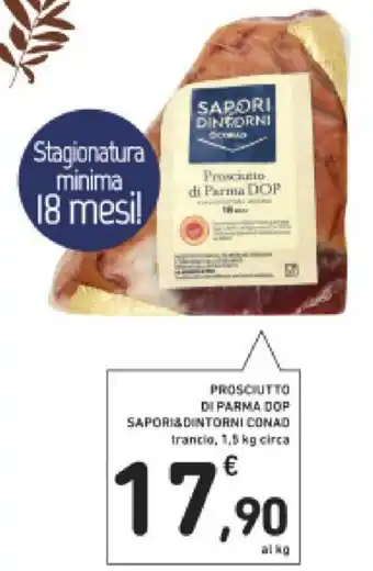 Conad Sapori & Dintorni Conad Prosciutto di Parma DOP 1,5 kg circa offerta
