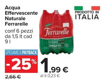 Carrefour Ferrarelle Acqua Effervescente Naturale conf 6 pezzi da 1,5 lt cad 9 l offerta