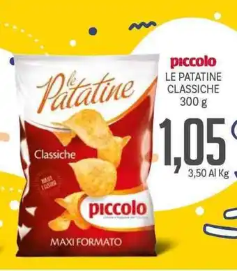 Supermercati Piccolo Piccolo Le Patatine Classiche 300g offerta