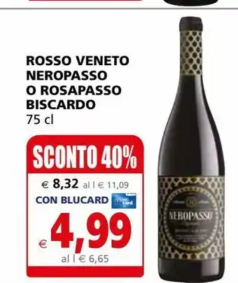 Rosso veneto neropasso o rosapasso biscardo 75cl