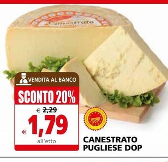 Il Gigante Canestrato pugliese dop offerta