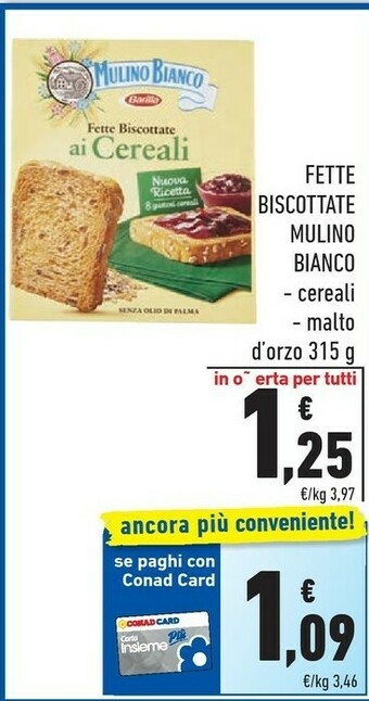 Conad Mulino Bianco Fette Biscottate Le Cereali 315 G(ml) offerta