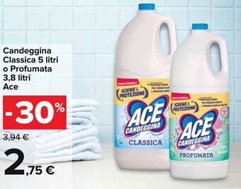 Carrefour Ace Candeggina Classica 5 litri o Profumata 3,8 litri offerta