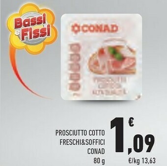 Conad Conad - Prosciutto Cotto Di Alta Qualità Freschi & Soffici 80 G(ml) offerta