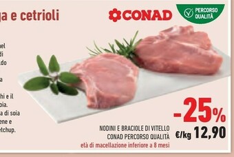 Conad Conad Nodini E Braciole Di Vitello Percorso Qualita offerta