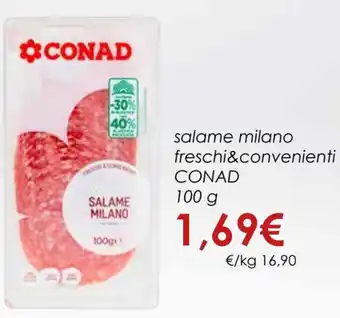 Conad Conad salame milano freschi & convenienti 100 g offerta