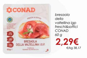 Conad Conad bresaola della valtellina igp freschi&soffici 60 g offerta