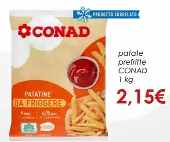 Conad Conad patate prefritte 1 kg offerta